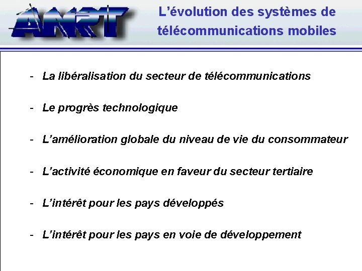 L’évolution des systèmes de télécommunications mobiles - La libéralisation du secteur de télécommunications -