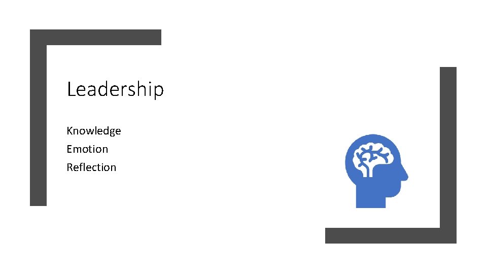 Leadership Knowledge Emotion Reflection 