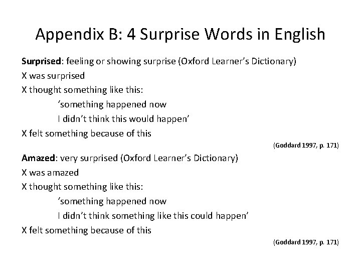 Appendix B: 4 Surprise Words in English Surprised: feeling or showing surprise (Oxford Learner’s