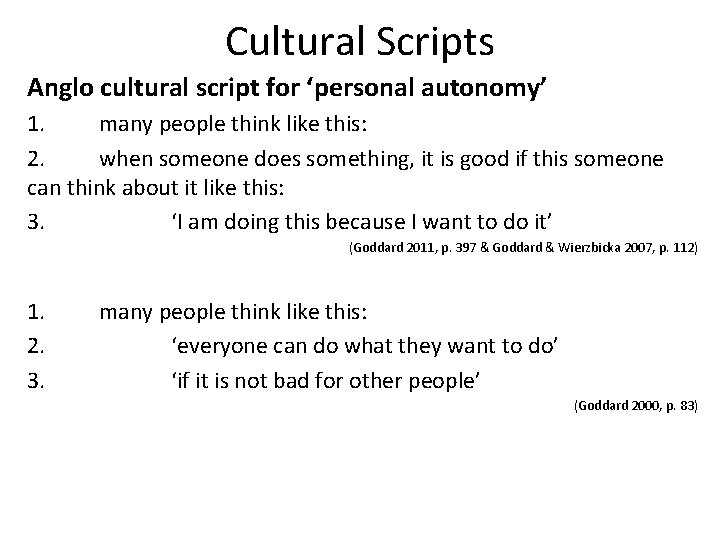 Cultural Scripts Anglo cultural script for ‘personal autonomy’ 1. many people think like this: