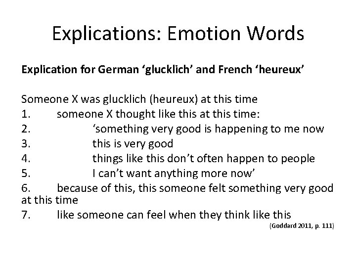 Explications: Emotion Words Explication for German ‘glucklich’ and French ‘heureux’ Someone X was glucklich