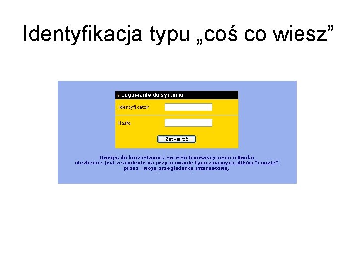 Identyfikacja typu „coś co wiesz” 