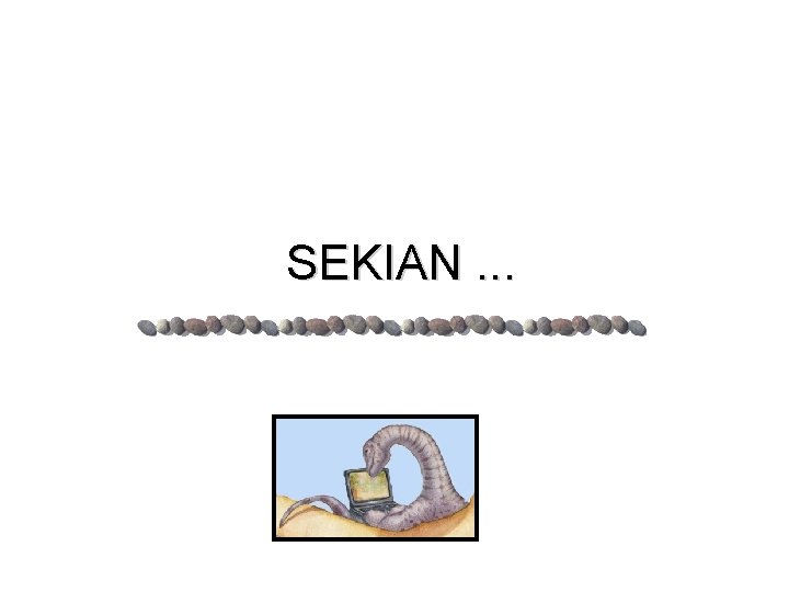 SEKIAN. . . 