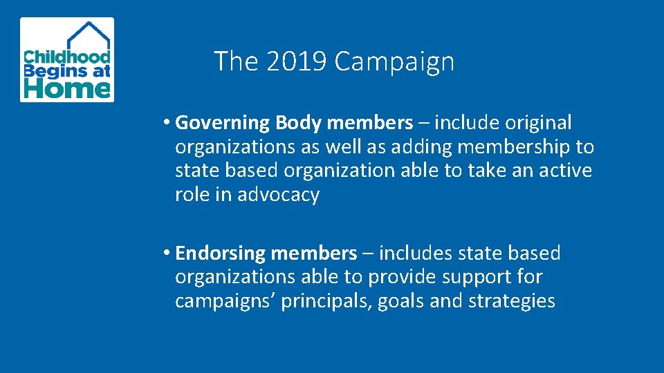 The 2019 Campaign • Governing Body members – include original organizations as well as