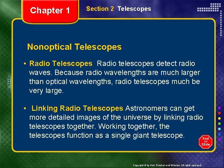 Chapter 1 Section 2 Telescopes Nonoptical Telescopes • Radio Telescopes Radio telescopes detect radio