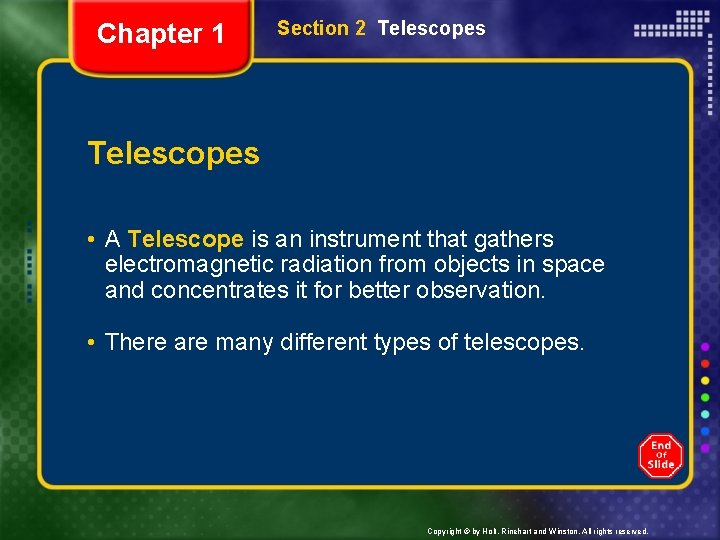 Chapter 1 Section 2 Telescopes • A Telescope is an instrument that gathers electromagnetic