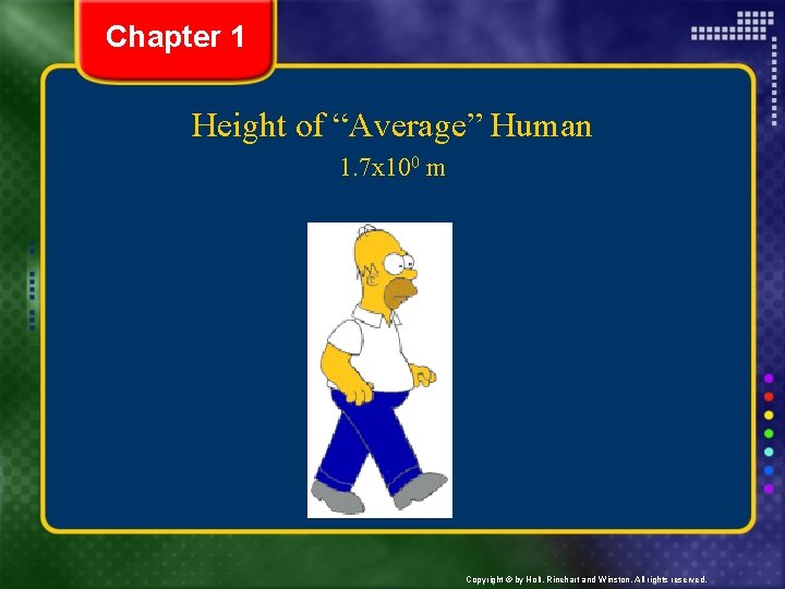 Chapter 1 Height of “Average” Human 1. 7 x 100 m Copyright © by