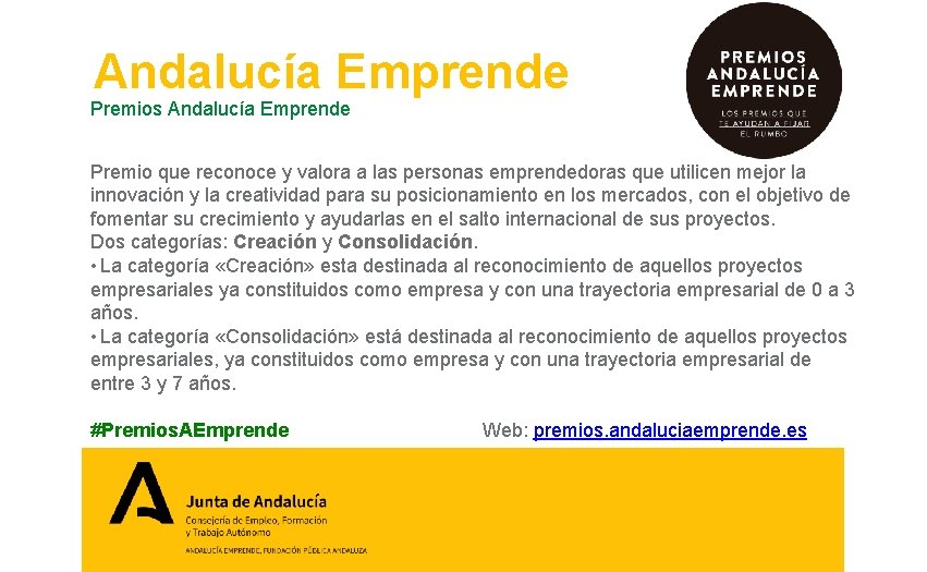 Andalucía Emprende Premios Andalucía Emprende Premio que reconoce y valora a las personas emprendedoras