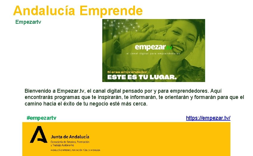 Andalucía Emprende Empezartv Bienvenido a Empezar. tv, el canal digital pensado por y para