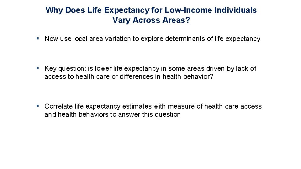 Why Does Life Expectancy for Low-Income Individuals Vary Across Areas? § Now use local