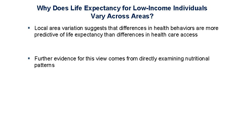 Why Does Life Expectancy for Low-Income Individuals Vary Across Areas? § Local area variation