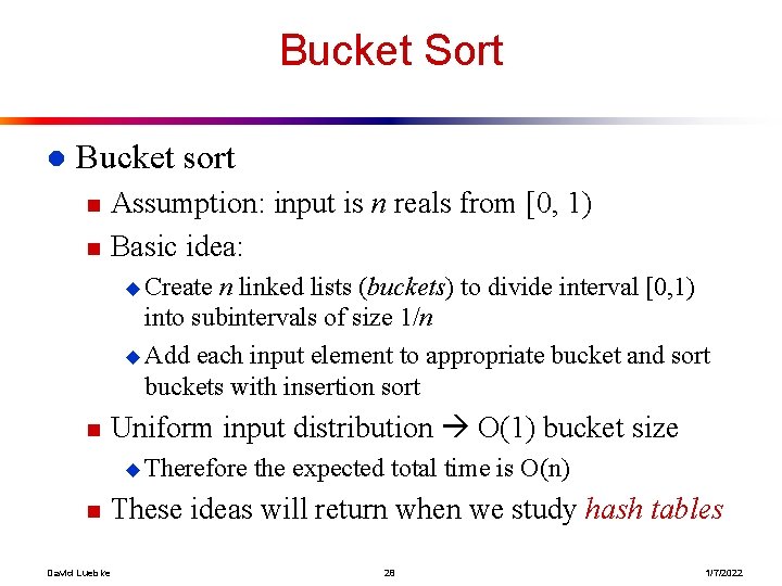 Bucket Sort l Bucket sort n n Assumption: input is n reals from [0, Bucket Sort l Bucket sort n n Assumption: input is n reals from [0,