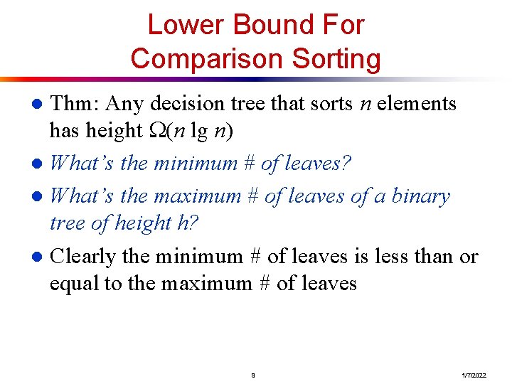 Lower Bound For Comparison Sorting Thm: Any decision tree that sorts n elements has