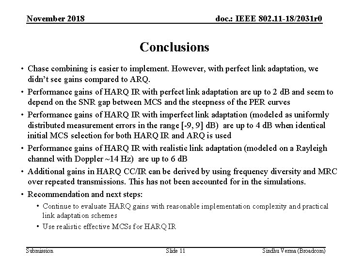 November 2018 doc. : IEEE 802. 11 -18/2031 r 0 Conclusions • Chase combining