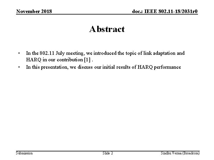 November 2018 doc. : IEEE 802. 11 -18/2031 r 0 Abstract • • In