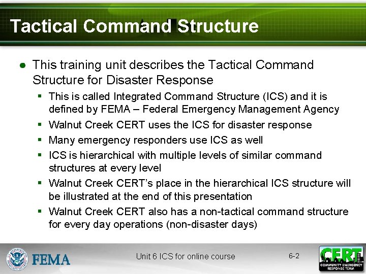 Tactical Command Structure ● This training unit describes the Tactical Command Structure for Disaster