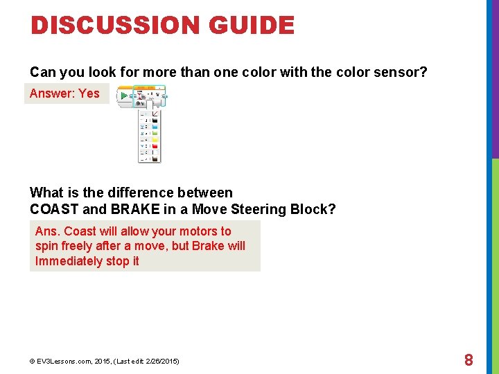 DISCUSSION GUIDE Can you look for more than one color with the color sensor?