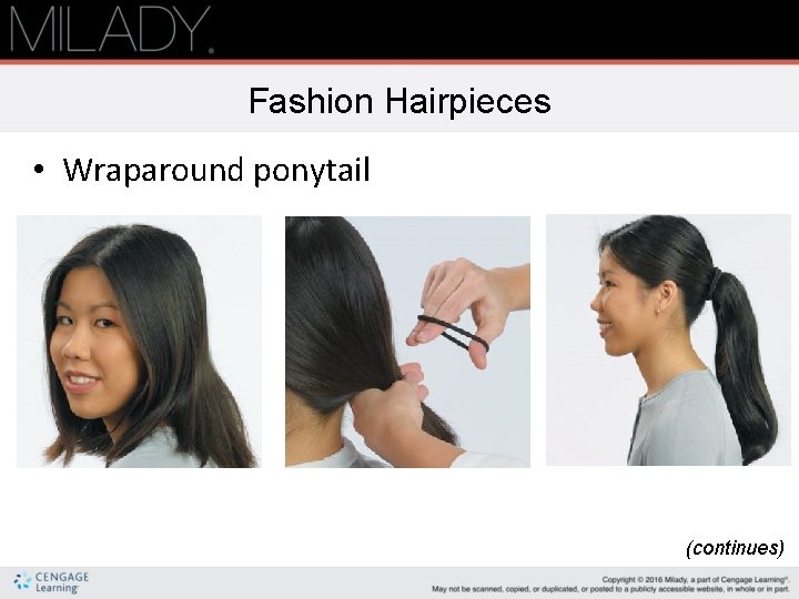 Fashion Hairpieces • Wraparound ponytail (continues) 