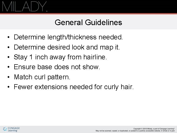 General Guidelines • • • Determine length/thickness needed. Determine desired look and map it.