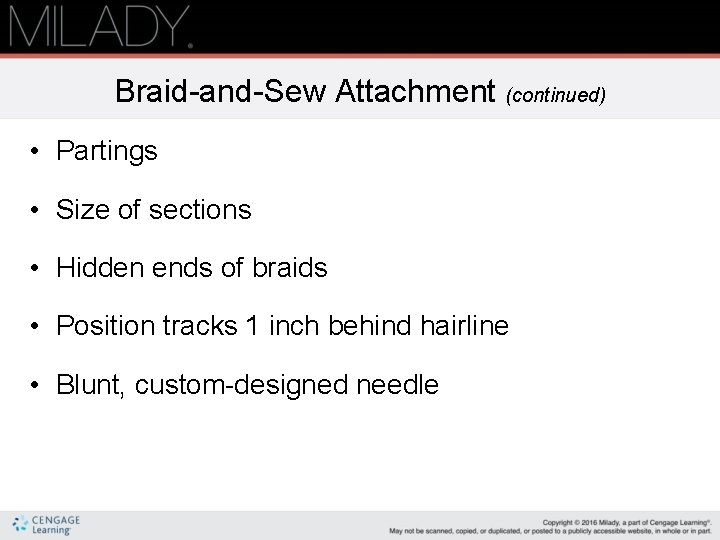 Braid-and-Sew Attachment (continued) • Partings • Size of sections • Hidden ends of braids