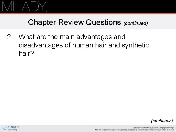 Chapter Review Questions (continued) 2. What are the main advantages and disadvantages of human