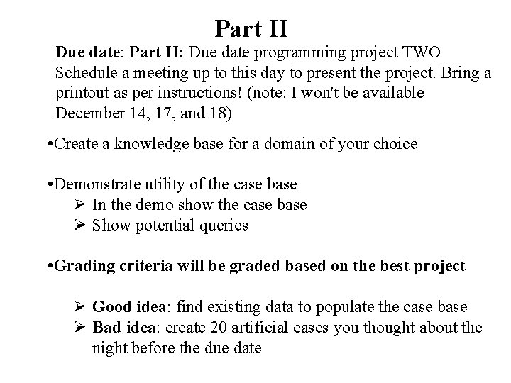 Part II Due date: Part II: Due date programming project TWO Schedule a meeting