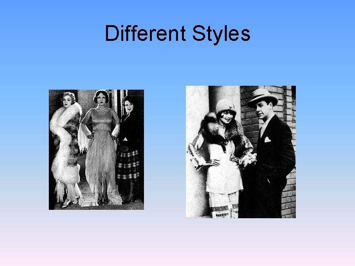 Different Styles 