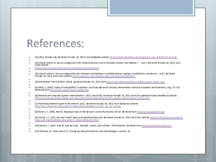 References: [1] (2013, October 16). Retrieved October 20, 2013, from Wikipedia website: http: //upload.