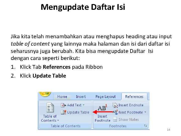 Mengupdate Daftar Isi Jika kita telah menambahkan atau menghapus heading atau input table of