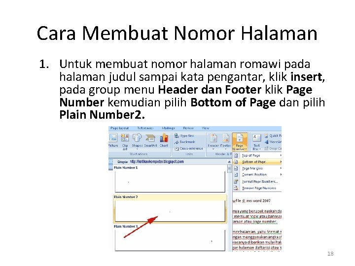 Cara Membuat Nomor Halaman 1. Untuk membuat nomor halaman romawi pada halaman judul sampai