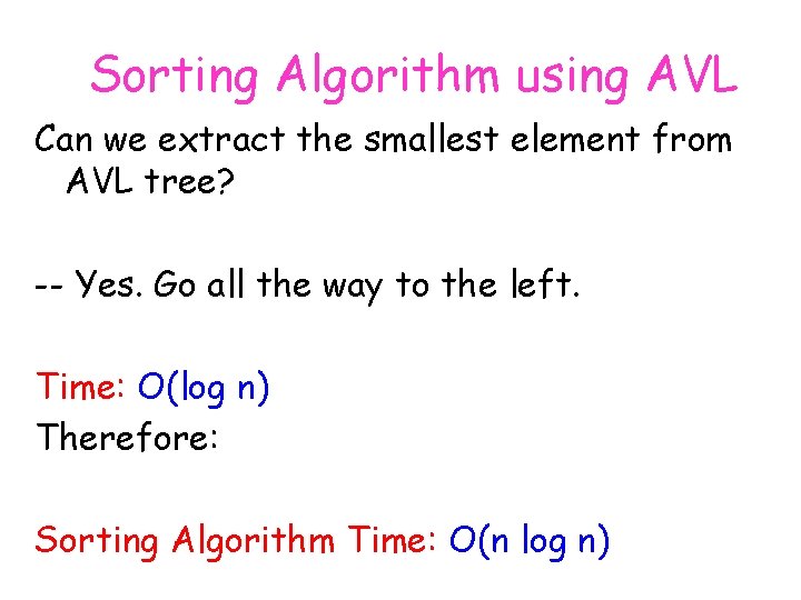 Sorting Algorithm using AVL Can we extract the smallest element from AVL tree? --