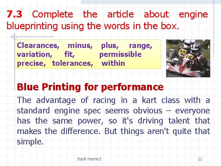 7. 3 Complete the article about engine blueprinting using the words in the box.