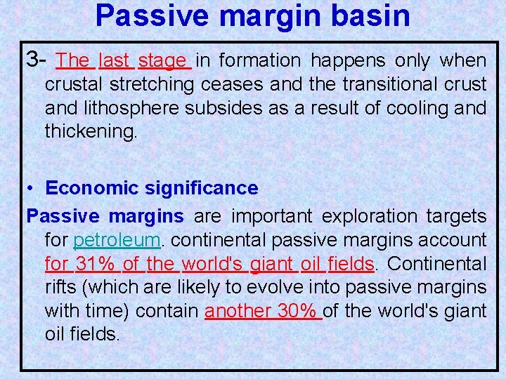 Passive margin basin 3 - The last stage in formation happens only when crustal