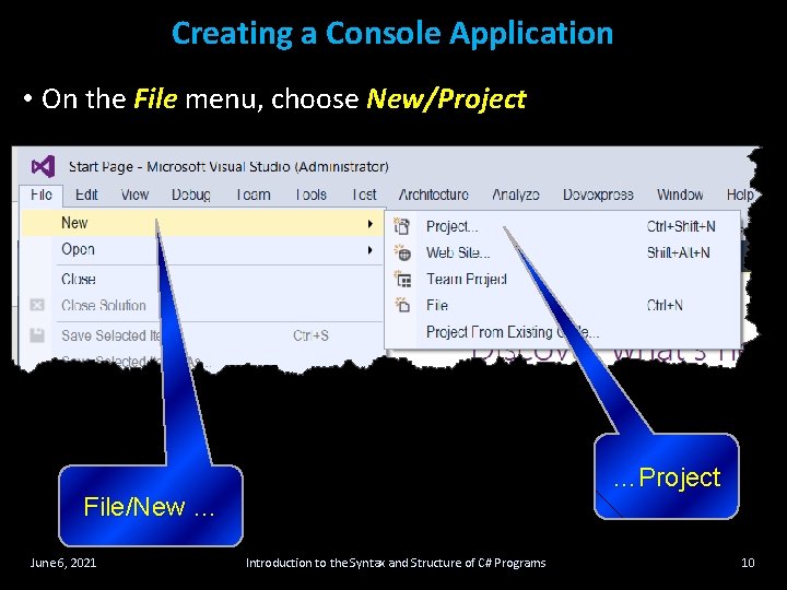 Creating a Console Application • On the File menu, choose New/Project …Project File/New … Creating a Console Application • On the File menu, choose New/Project …Project File/New …