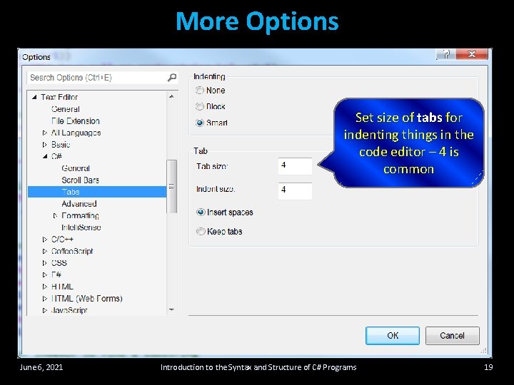More Options Set size of tabs for indenting things in the code editor – More Options Set size of tabs for indenting things in the code editor –