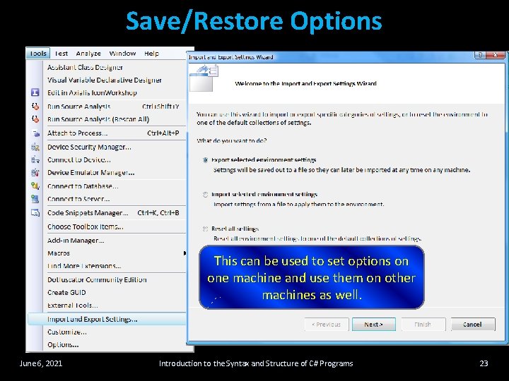 Save/Restore Options This can be used to set options on one machine and use Save/Restore Options This can be used to set options on one machine and use