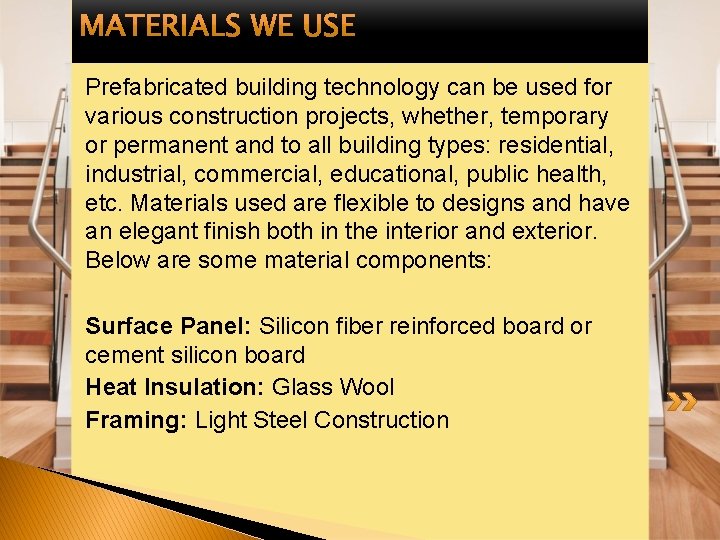 Prefabricated building technology can be used for various construction projects, whether, temporary or permanent