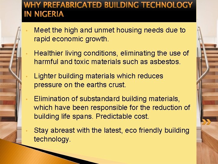  • Meet the high and unmet housing needs due to rapid economic growth.