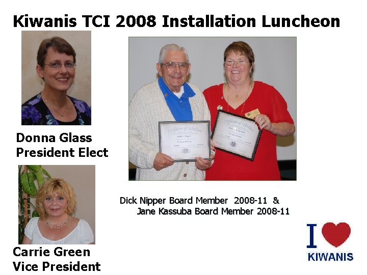 Kiwanis TCI 2008 Installation Luncheon Donna Glass President Elect Dick Nipper Board Member 2008