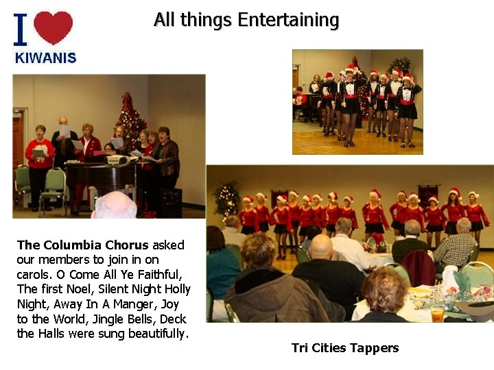 All things Entertaining The Columbia Chorus asked our members to join in on carols.
