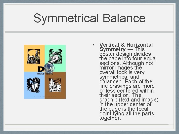 Symmetrical Balance • Vertical & Horizontal Symmetry — This poster design divides the page