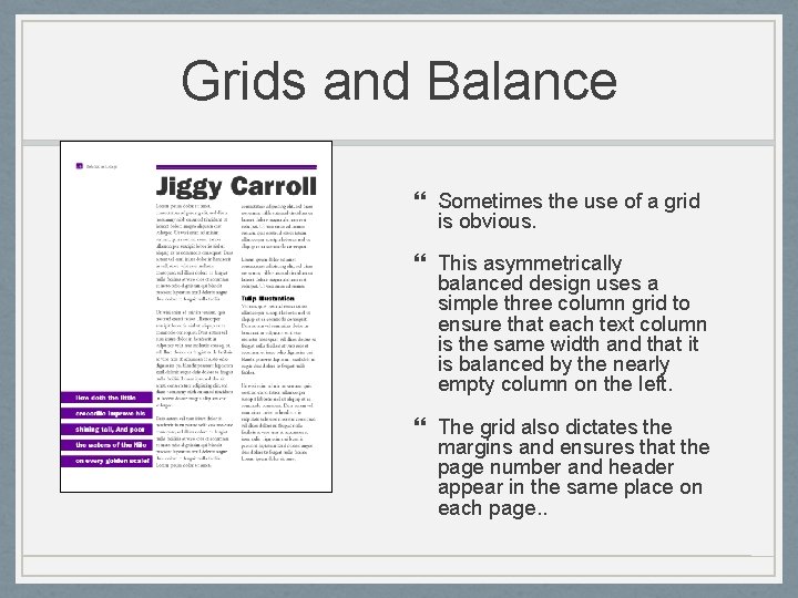 Grids and Balance Sometimes the use of a grid is obvious. This asymmetrically balanced