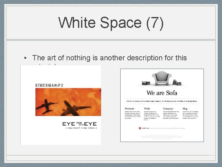 White Space (7) • The art of nothing is another description for this principle.