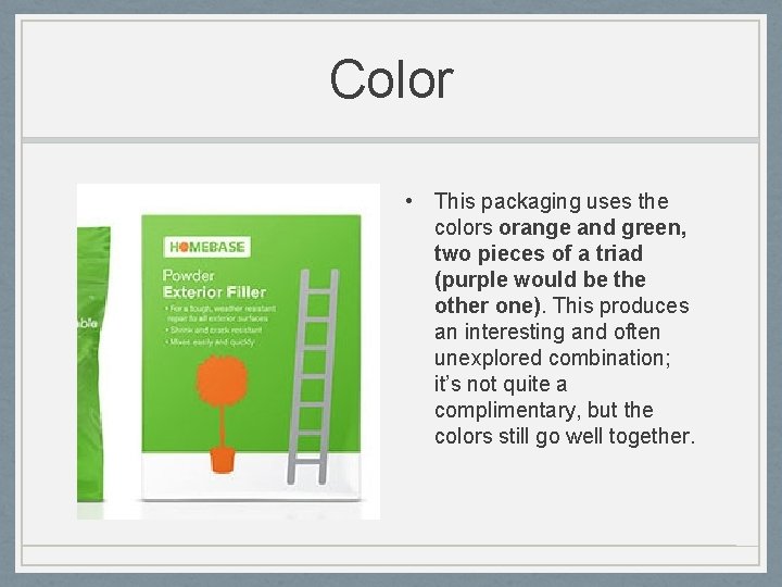 Color • This packaging uses the colors orange and green, two pieces of a