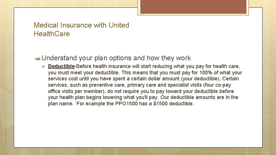 Medical Insurance with United Health. Care Understand your plan options and how they work