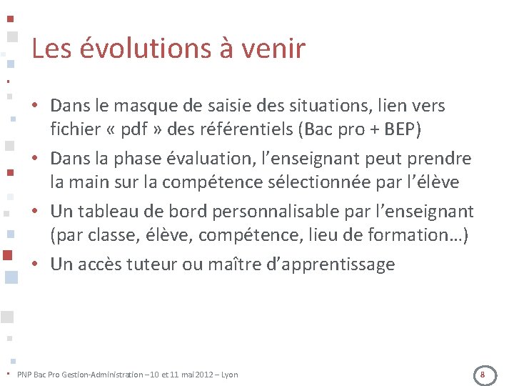 Les évolutions à venir • Dans le masque de saisie des situations, lien vers