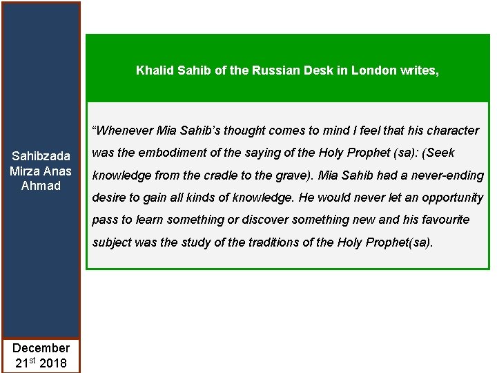 Khalid Sahib of the Russian Desk in London writes, “Whenever Mia Sahib’s thought comes