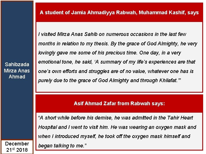 A student of Jamia Ahmadiyya Rabwah, Muhammad Kashif, says I visited Mirza Anas Sahib