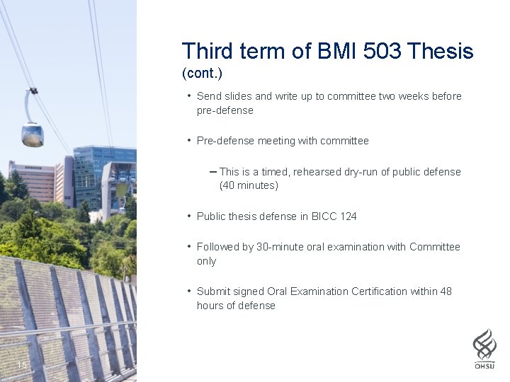 Third term of BMI 503 Thesis (cont. ) • Send slides and write up