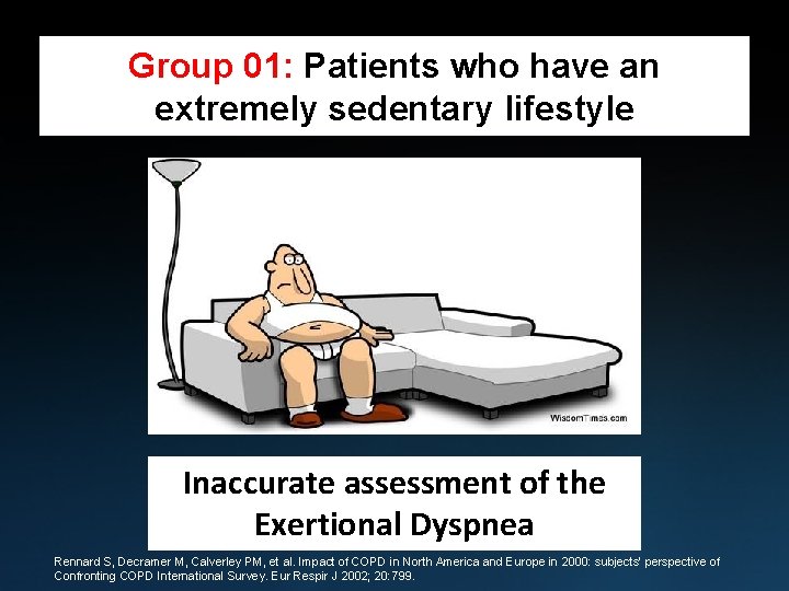 Group 01: Patients who have an extremely sedentary lifestyle Inaccurate assessment of the Exertional